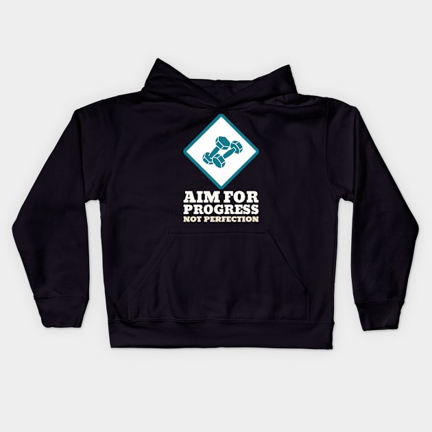 Workout Motivation | Aim for progress not perfection Kids Hoodie by GymLife.MyLife